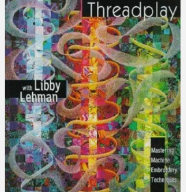 Threadplay with Libby Lehman
