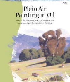 Plein Air Painting in Oil (Artist's Library Series)
