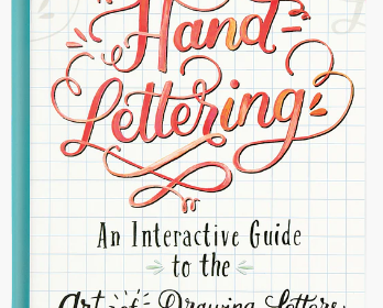 Hand Lettering-An Interactive Guide to the Art of Drawing Letters