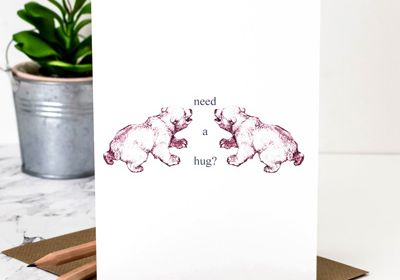 Need a hug? Greeting Card